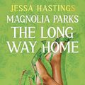 Cover Art for B0BL6MTWBX, The Long Way Home by Jessa Hastings