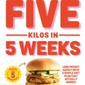 Cover Art for 9781761263309, Five Kilos in Five Weeks by Luke Hines