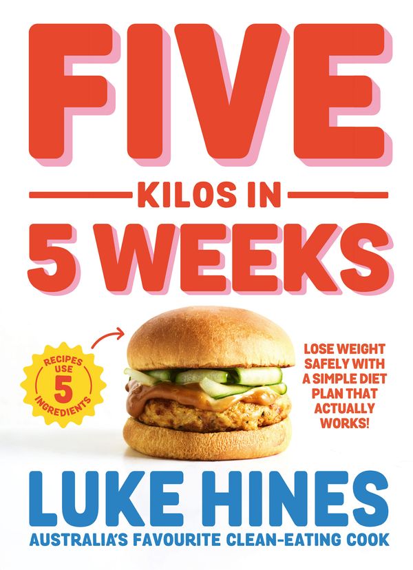 Cover Art for 9781761263309, Five Kilos in Five Weeks by Luke Hines