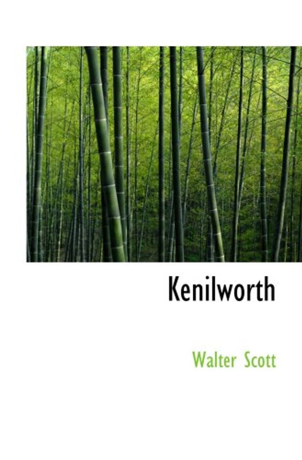 Cover Art for 9781103213832, Kenilworth by Walter Scott