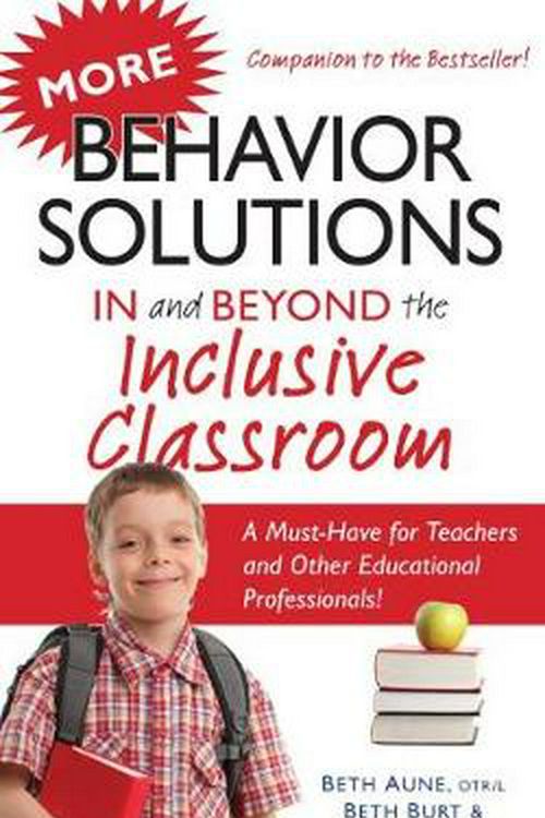 Cover Art for 9781935274483, More Behavior Solutions in and Beyond the Inclusive Classroom by Beth Aune, Beth Burt, Peter Gennaro
