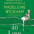 Cover Art for 9780312562755, 40 Love by Madeleine Wickham