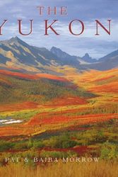 Cover Art for 9781552091081, The Yukon by Pat Morrow