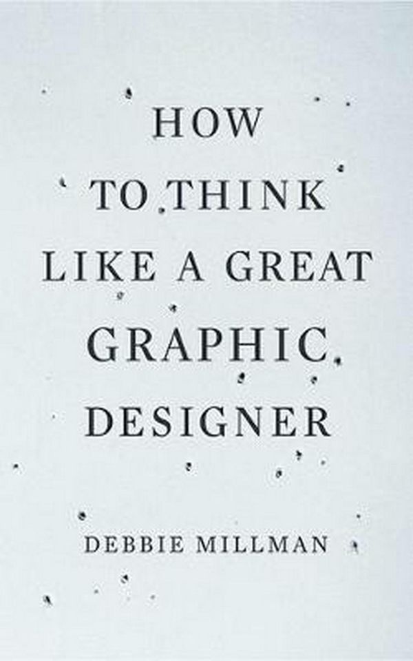 Cover Art for 9781581154962, How to Think Like a Great Graphic Designer by Debbie Millman