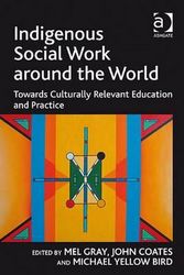 Cover Art for 9781409407942, Indigenous Social Work Around the World by Dr John Coates