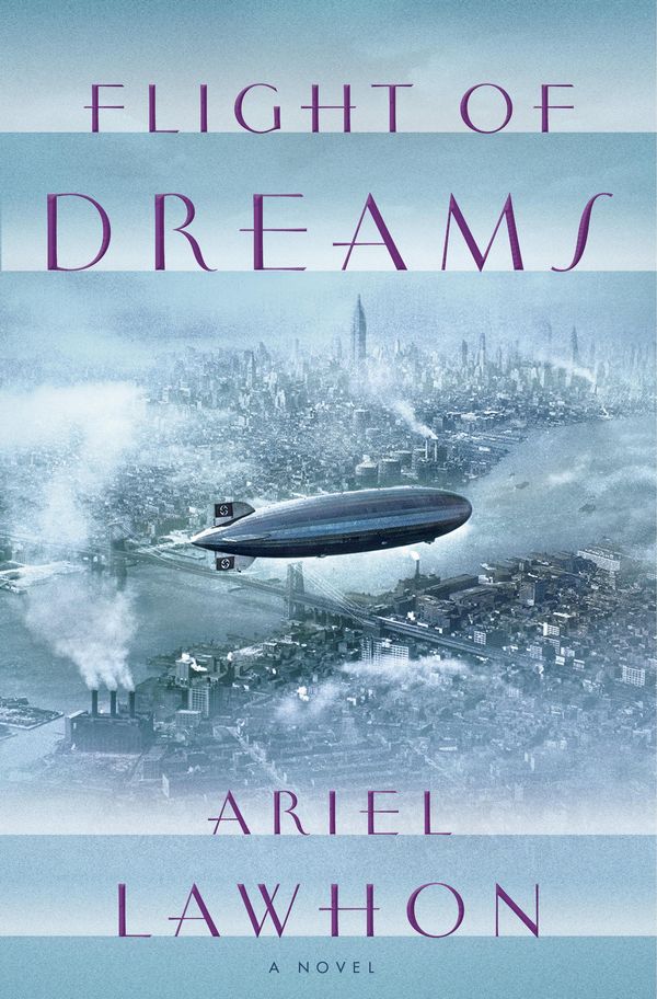 Cover Art for 9780385540032, Flight of Dreams by Ariel Lawhon