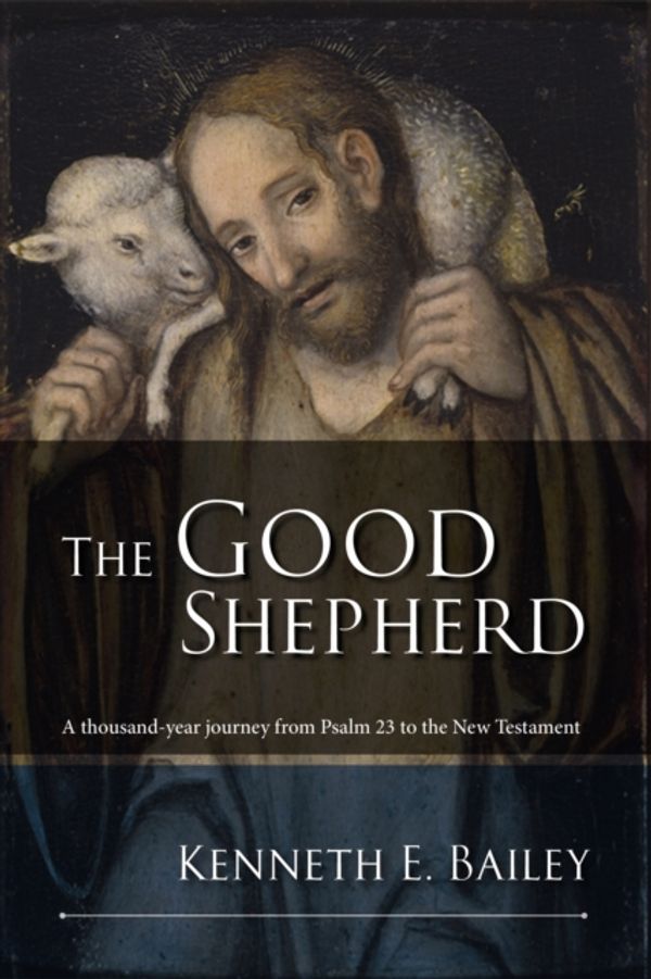Cover Art for 9780281073504, The Good Shepherd by Kenneth E. Bailey