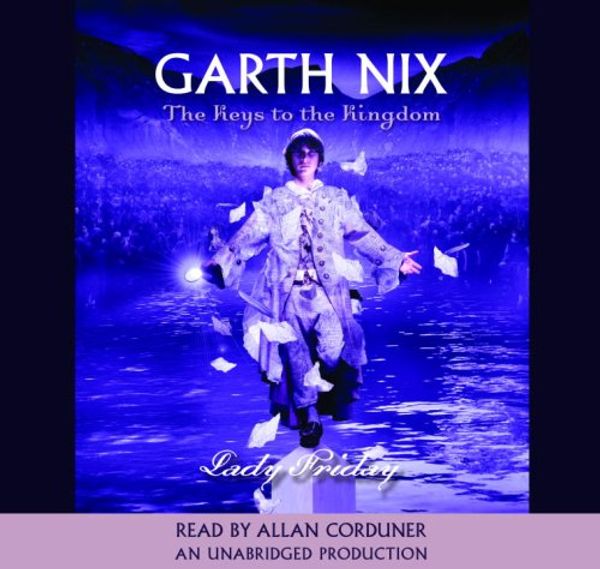 Cover Art for 9780739350966, Lady Friday (Keys to the Kingdom Series #5) by Garth Nix