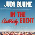 Cover Art for B00XRGTKHS, In the Unlikely Event by Judy Blume