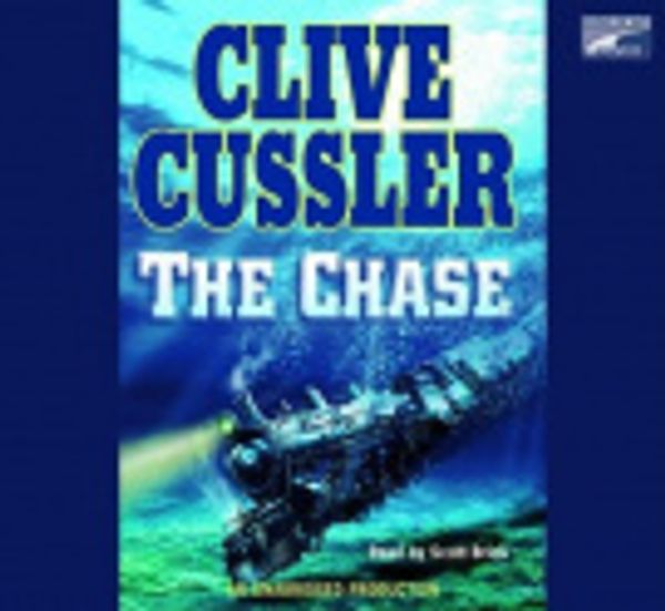 Cover Art for 9781415941874, The Chase by Clive Cussler, Scott Brick