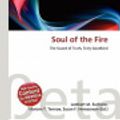 Cover Art for 9786134703994, SOUL OF THE FIRE by LAMBERT M. SURHONE, MARIAM T. TENNOE, SUSAN F. HENSSONOW