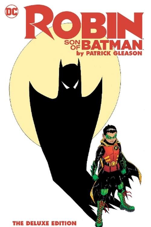 Cover Art for 9781779528322, Robin: Son of Batman by Patrick Gleason: The Deluxe Edition by Patrick Gleason