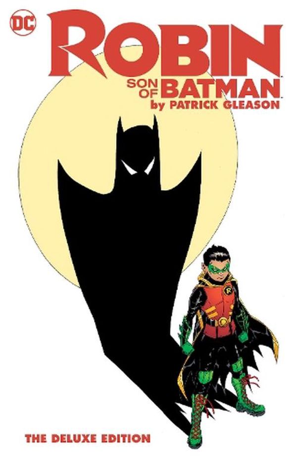 Cover Art for 9781779528322, Robin: Son of Batman by Patrick Gleason: The Deluxe Edition by Patrick Gleason