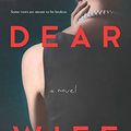Cover Art for B07GTLHXBY, Dear Wife: A Novel by Kimberly Belle