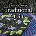 Cover Art for 9780972096317, Picture Piecing Traditional Quilts by Cynthia England