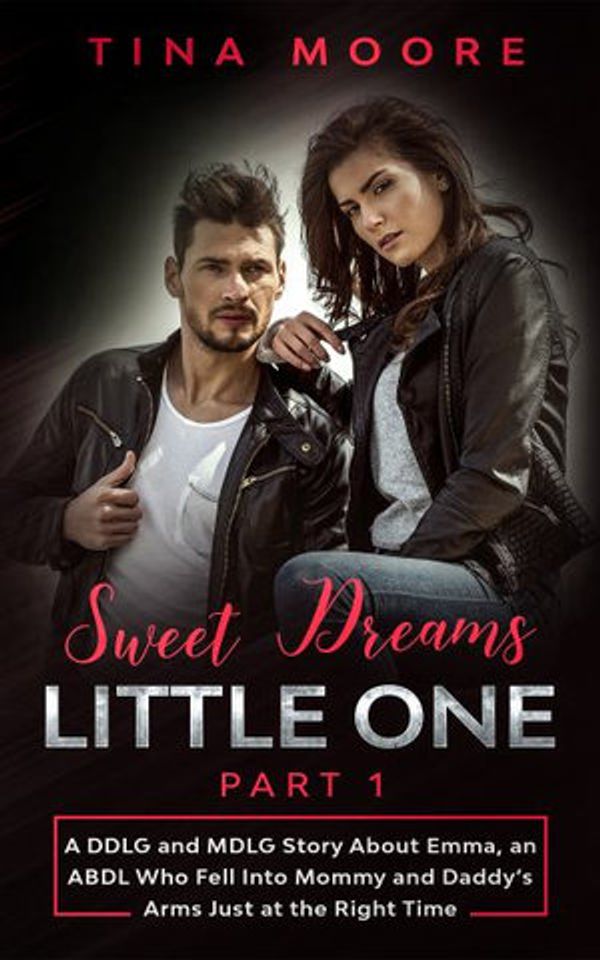 Sweet Dreams, Little One - Part 1: A DDLG and MDLG Story About Emma, an ...