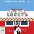 Cover Art for 9781867500384, Lucky's by Andrew Pippos