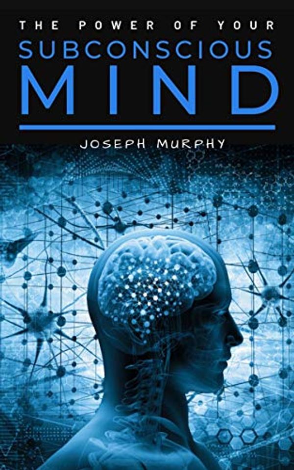 Cover Art for B0957M6Q58, The Power of Your Subconscious Mind by Joseph Murphy