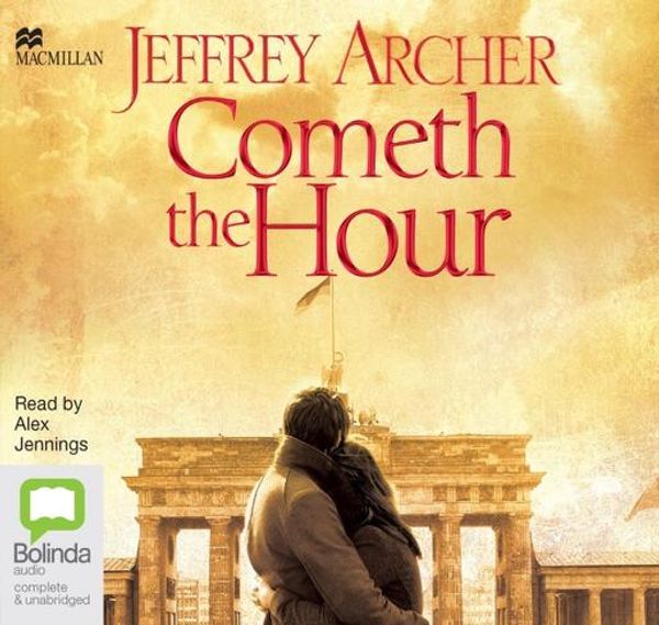 Cover Art for 9781509832958, Cometh the Hour by Jeffrey Archer