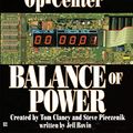 Cover Art for B001QL5MD2, Balance of Power: Op-Center 05 (Tom Clancy's Op-Center Book 5) by Clancy, Tom, Pieczenik, Steve, Rovin, Jeff