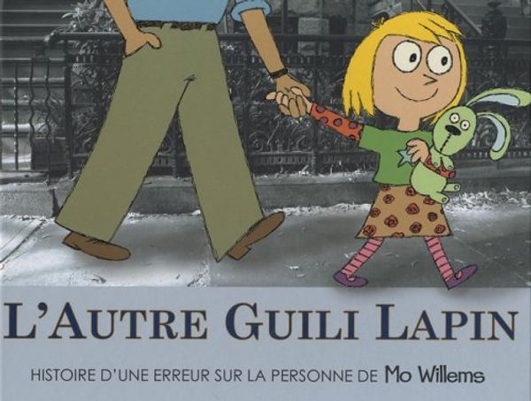 Cover Art for 9782877675840, L'autre Guili Lapin : Histoire d'une erreur sur la personne by Willems Mo