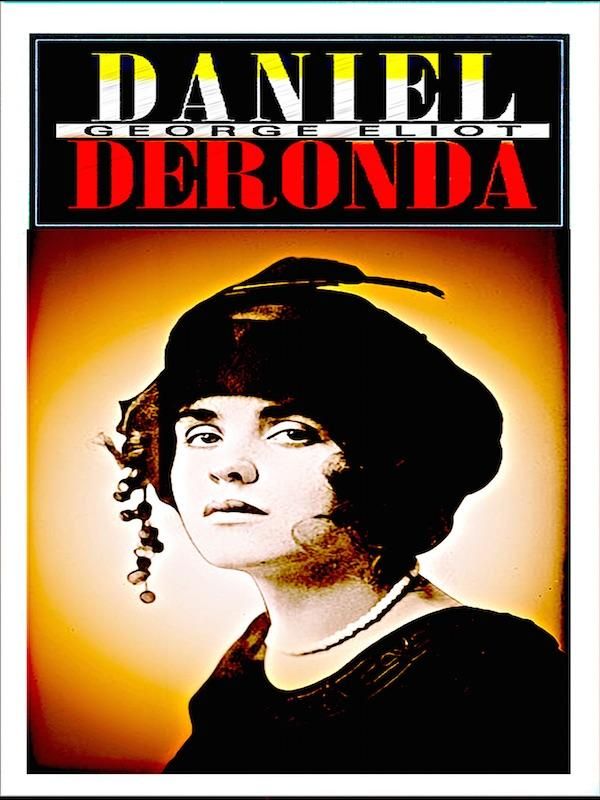 Cover Art for 1230000295957, Daniel Deronda by George Eliot