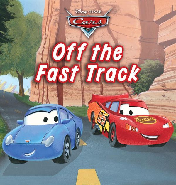 Cover Art for 9781423143963, Cars: Off the Fast Track by Disney Press