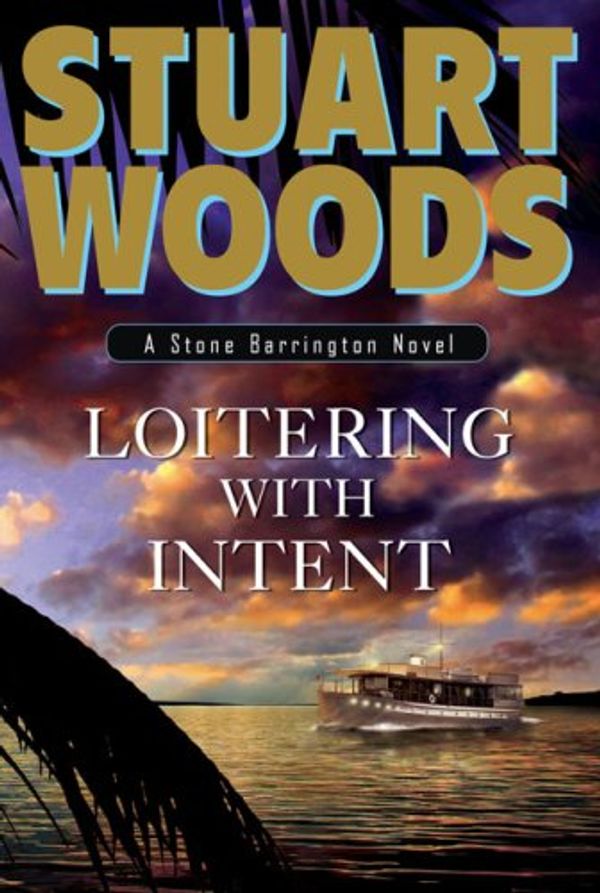 Cover Art for 9780399155789, Loitering with Intent by Stuart Woods