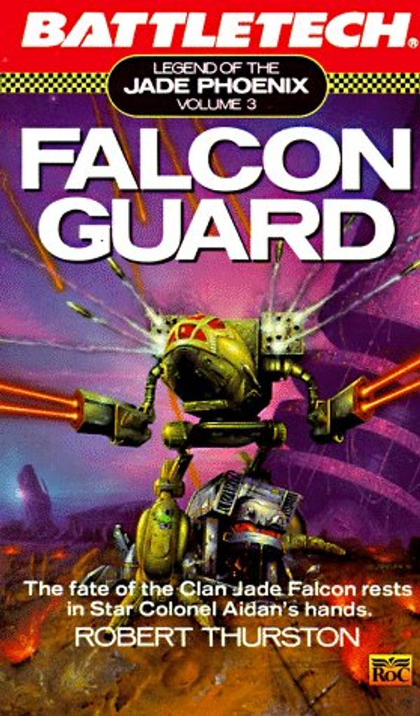 Cover Art for 9780451451293, Battletech: Falcon Guard 3 by Robert Thurston