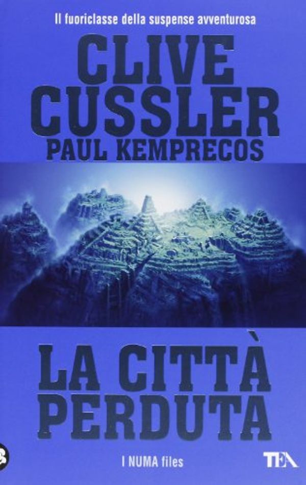 Cover Art for 9788850221547, La città perduta by Clive Cussler, Paul Kemprecos