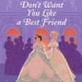 Cover Art for 9780063312012, Don't Want You Like a Best Friend by Emma R. Alban