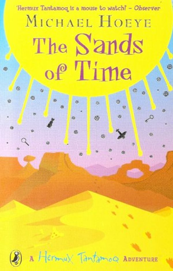 Cover Art for 9780141315133, The Sands of Time by Michael Hoeye