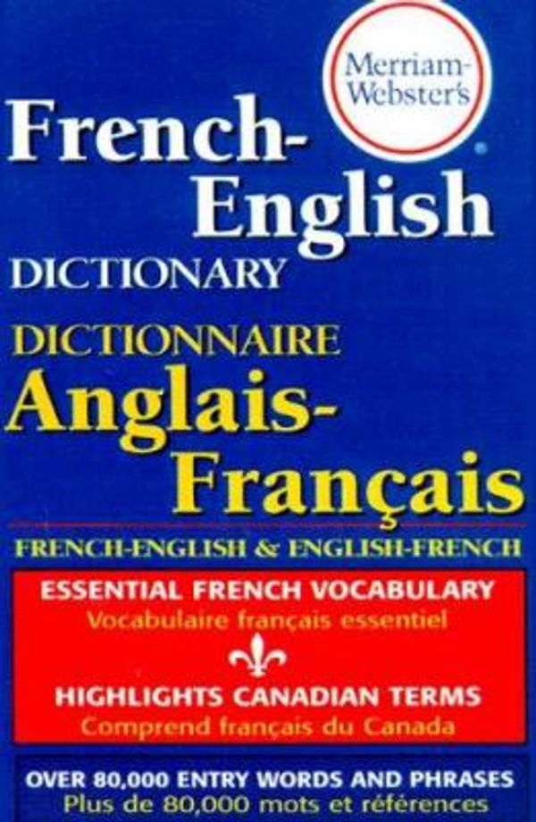 Cover Art for 0081413006520, Merriam-Webster's French-English Dictionary by Merriam-Webster