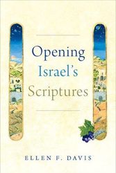 Cover Art for 9780190260545, Opening Israel's Scriptures by Ellen F. Davis