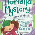 Cover Art for 9781444008920, Mariella Mystery: The Huge Hair Scare: Book 3 by Kate Pankhurst