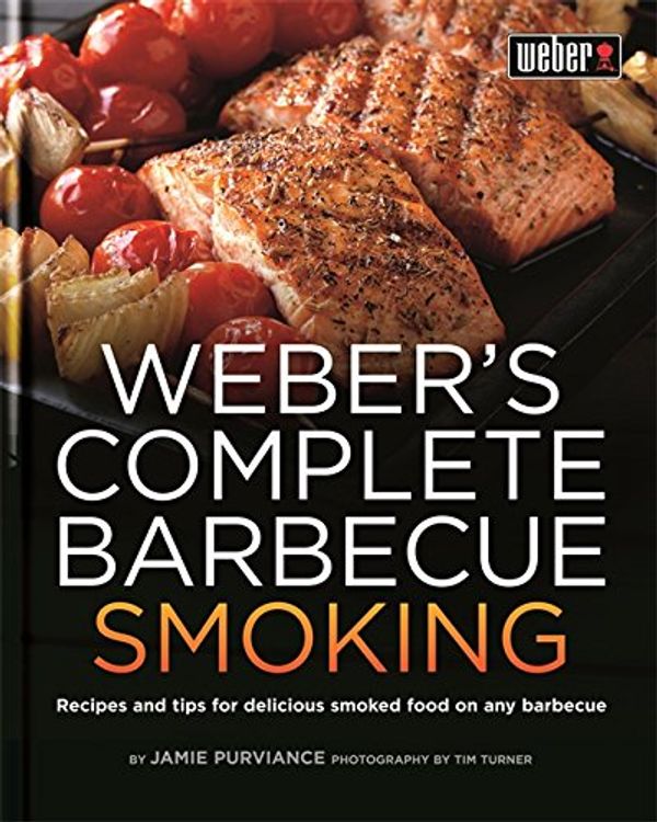 Cover Art for 9780600626138, Weber's Complete Barbecue Smoking by Jamie Purviance