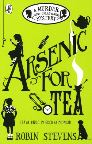 Cover Art for 9780141369792, Arsenic For Tea by Robin Stevens