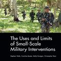 Cover Art for 9780833076588, The Uses and Limits of Small-Scale Military Interventions by Stephen Watts