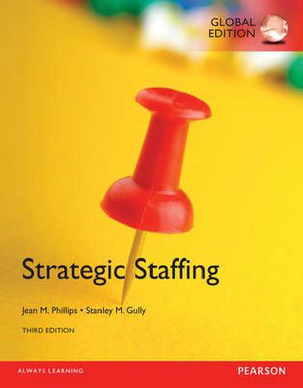 Cover Art for 9781292073491, Strategic Staffing, Global Edition by Stanley Morris Gully (author) Jean Phillips (author)