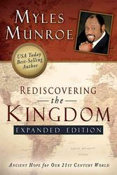 Cover Art for 9780768432114, Rediscovering the Kingdom by Myles Munroe