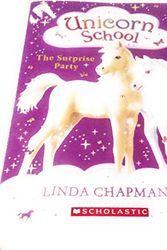 Cover Art for 9780545053648, The Surprise Party (Unicorn School) by Linda Chapman (2008) Paperback by Linda Chapman
