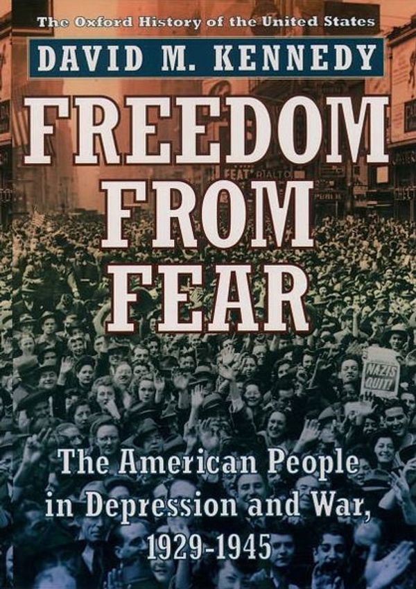 Cover Art for 9780199743827, Freedom from Fear: The American People in Depression and War, 1929-1945 by David M. Kennedy