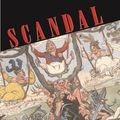 Cover Art for 9780691126012, Scandal: The Sexual Politics of the British Constitution by Clark, Anna