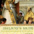Cover Art for 9781612613338, Ireland's Saint by J. B. Bury