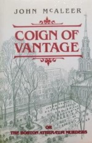 Cover Art for 9780881500936, Coign of vantage, or, The Boston Athenaeum murders by John J McAleer