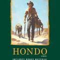 Cover Art for 9780593129937, Hondo (Louis L'Amour's Lost Treasures): A Novel by Louis L'Amour