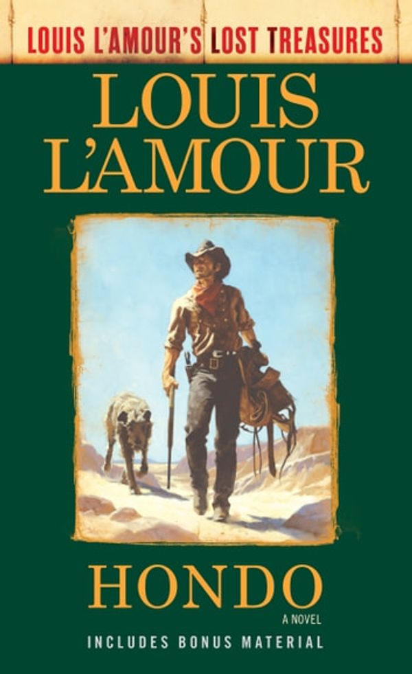 Cover Art for 9780593129937, Hondo (Louis L'Amour's Lost Treasures): A Novel by Louis L'Amour