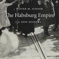 Cover Art for 9780674047761, The Habsburg Empire: A New History by Pieter M. Judson