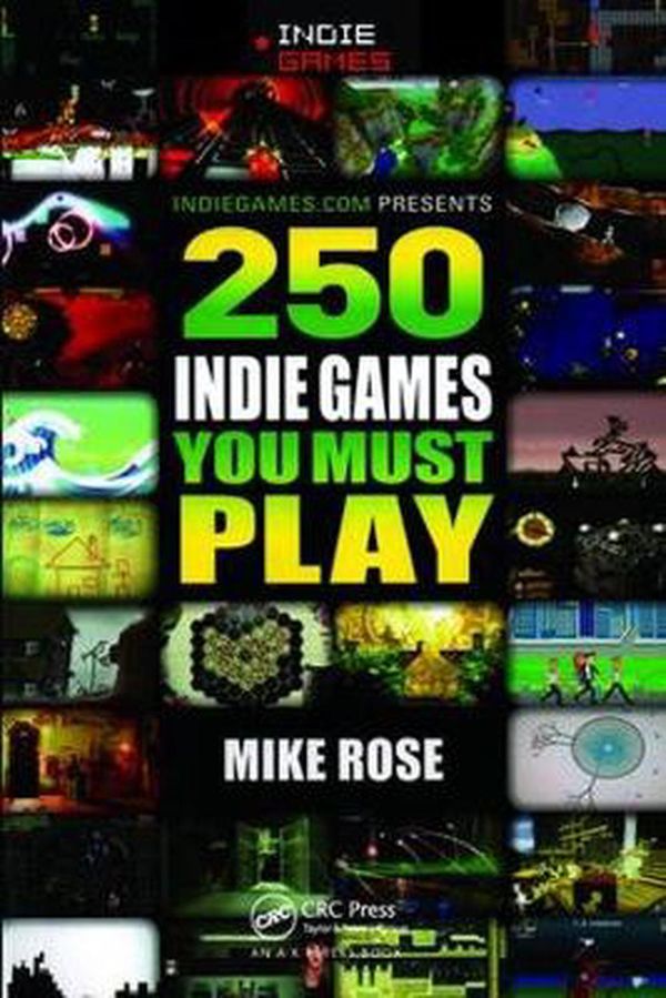 Cover Art for 9781138427853, 250 Indie Games You Must Play by Mike Rose
