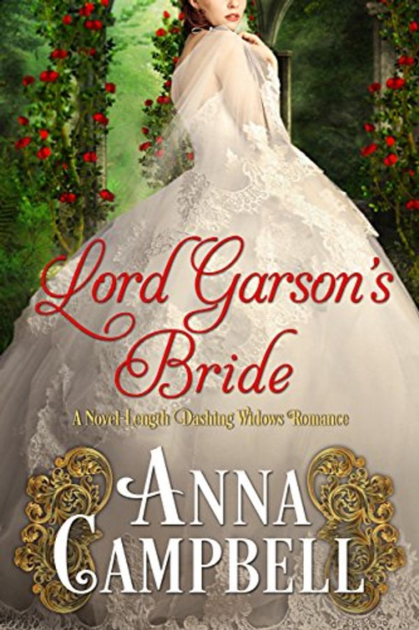 Cover Art for B078367DM9, Lord Garson’s Bride: A Novel-Length Dashing Widows Romance by Anna Campbell